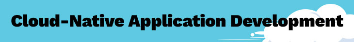 Cloud-Native Application Development